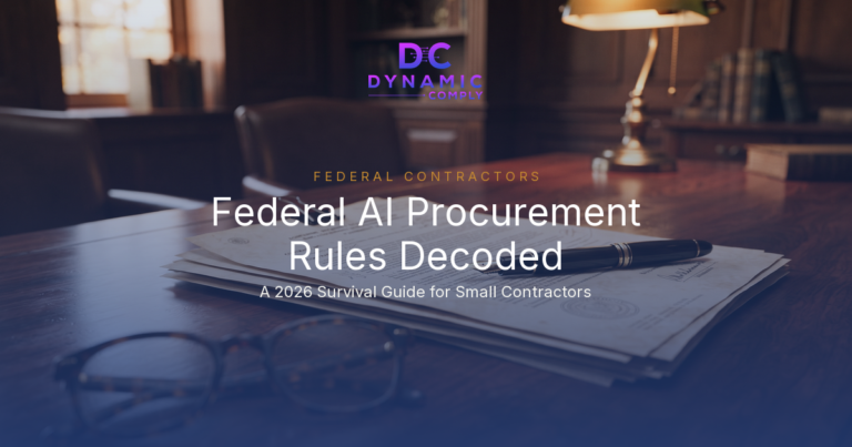 The 2026 Federal AI Procurement Rules Decoded: A Survival Guide for Small Contractors and Subcontractors