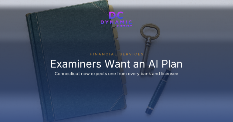 Connecticut Now Expects a Written AI Governance Plan From Every Bank and Licensee It Examines. State Examiners Got Their AI Playbook Six Days Earlier.